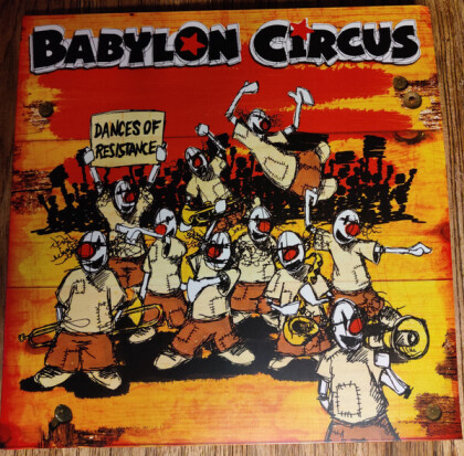 Babylon Circus - Dances Of Resistance (2020 Reissue, 2 LPs)