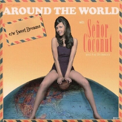 Senor Coconut & His Orchestra - Around The World / Sweet Dreams (Limited Edition, 7" Single)