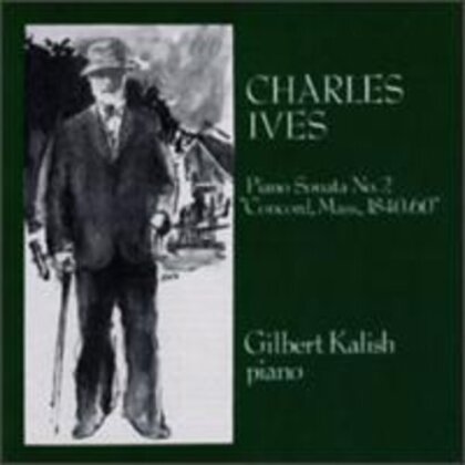 Charles Ives (1874-1954) & Gilbert Kalish - Piano Sonata 2 " Concord "