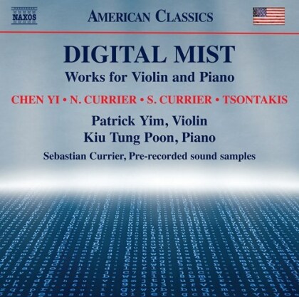 Chen Yi, Sebastian Currier, N. Currier, George Tsontakis (*1951), Patrick Yim, … - Digital Mist - Works For Violin and Piano