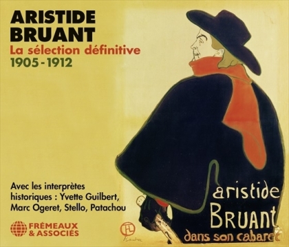 Aristide Bruant - La Sélection Définitive (4 CDs)