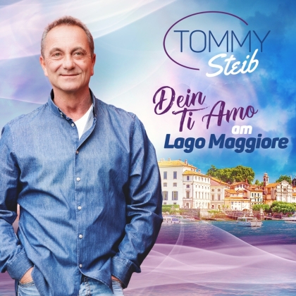 Tommy Steib - Dein Ti Amo am Lago Maggiore