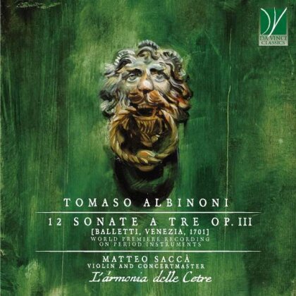 Matteo Sacca, L'armonia Delle Cetre & Tomaso Albinoni (1671-1751) - 12 Sonate Op. III (balletti, Venezia, 1701)