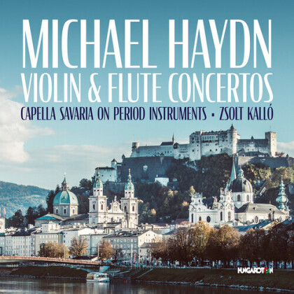 Zsolt Kalló, Capella Savaria & Michael Haydn (1737-1806) - Violin & Flute Conce