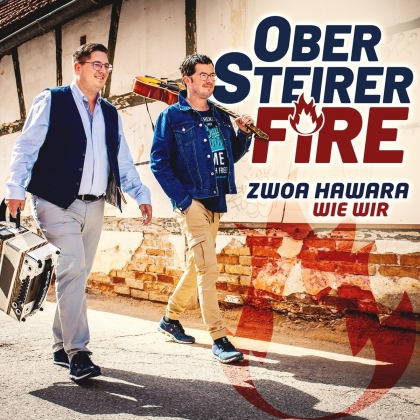 Obersteirer Fire - Zwoa Hawara wie wir