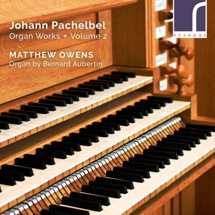 Pachelbel & Matthew Owens - Organ Works Volume 2