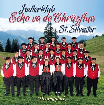 Jodlerklub Echo va de Chrüzflue St. Silvester - Heimatglück
