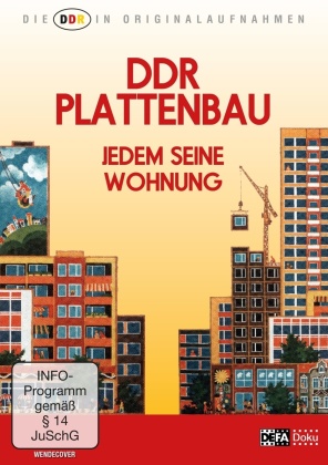 DDR Plattenbau - Jedem seine Wohnung (Die DDR in Originalaufnahmen)