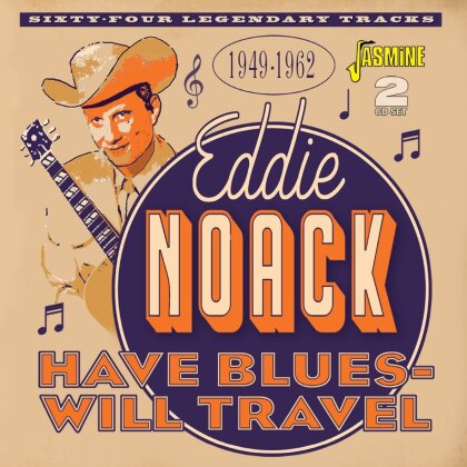 Eddie Noack - Have Blues, Will Travel (2 CDs)