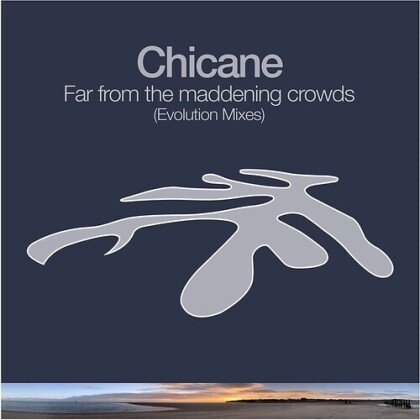 Chicane - Far From The Maddening Crowds - Evolution Mixes (2022 Reissue, 25th Anniversary Edition)
