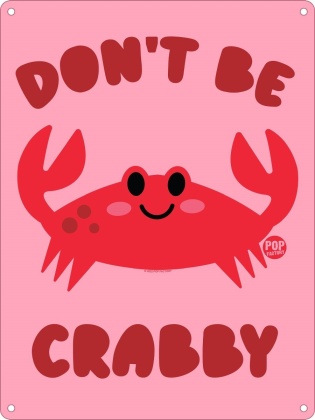 Pop Factory: Don't Be Crabby - Mini Tin Sign