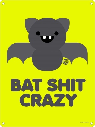 Pop Factory: Bat Shit Crazy - Mini Tin Sign