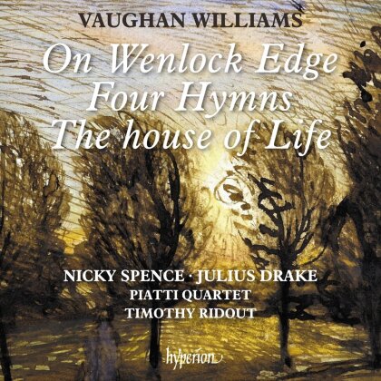 Ralph Vaughan Williams (1872-1958), Nicky Spence, Julius Drake & Piatti Quartet - On Wenlock Edge - Four Hymns - The house of Life
