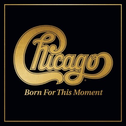 Chicago - Born For This Moment (2 LPs)