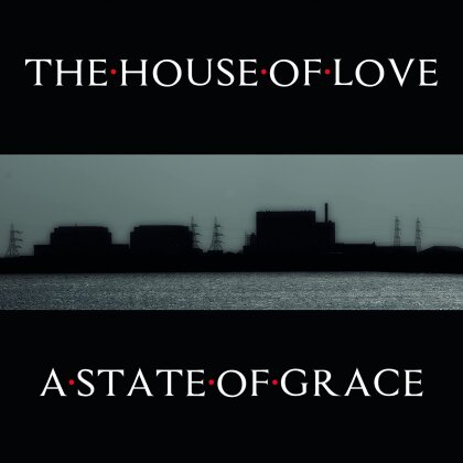 House Of Love - State Of Grace (Cherry Red)
