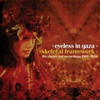 Eyeless In Gaza - Skeletal Framework: Cherry Red Recordings 1981-86 (Cherry Red, 5 CDs)