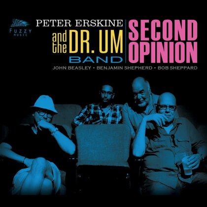 Peter Erskine & The Dr.Um Band - Second Opinion