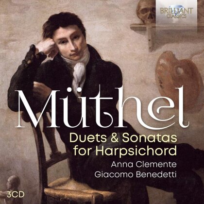Johann Gottfried Müthel (1728-1778), Anna Clemente & Giacomo Benedetti - Duets & Sonatas For Harpsichord (3 CDs)
