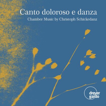 Schmidt, Glassl & Christoph Schickendanz - Canto Doloroso E Danza