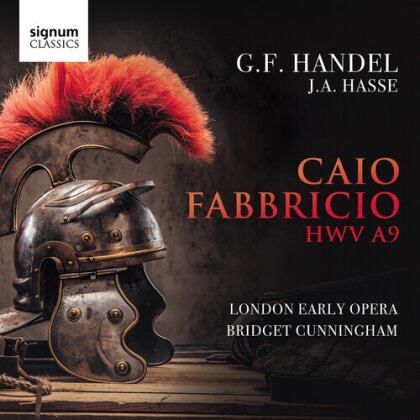 London Early Opera, Georg Friedrich Händel (1685-1759), Johann Adolf Hasse (1699-1783) & Bridget Cunningham - Caio Fabriccio Hwv A9 (2 CDs)