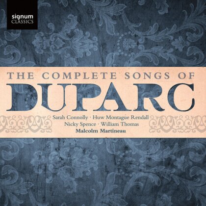 Henri Duparc (1848-1933), Sarah Connolly, Huw Montague Rendall, Nicky Spence, William Thomas, … - Complete Song Of Duparc