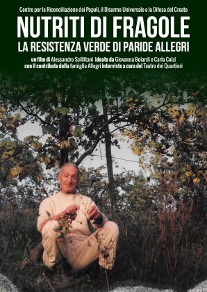 Nutriti di fragole - La resistenza verde di Paride Allegri (2022)