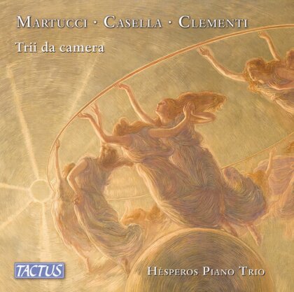 Hesperos Piano Trio, Giuseppe Martucci (1856-1909), Alfredo Casella (1883-1947) & Muzio Clementi (1751-1832) - Chamber Trios
