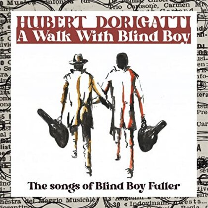 Hubert Dorigatti - A Walk With Blind Boy (The Songs Of Blin Boy Fuller)