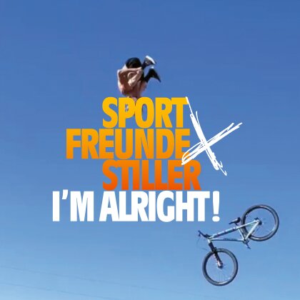 Sportfreunde Stiller - I'm Alright! (Limited, Signierte Version, Nummeriert, 7" Single)