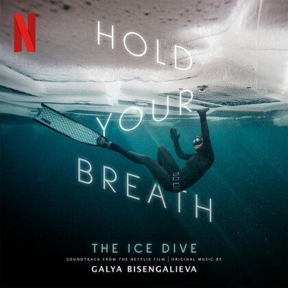 Galya Bisengalieva - Hold Your Breath: The Ice Dive - OST
