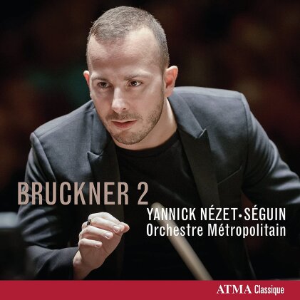 Anton Bruckner (1824-1896), Yannick Nezet-Seguin & Orchestre Métropolitain - Bruckner 2 - Sinfonie Nr. 2