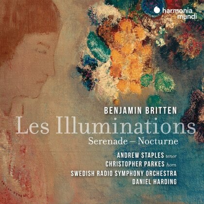 Benjamin Britten (1913-1976), Daniel Harding, Andrew Staples, Christopher Parkes & Swedish Radio Symphony Orchestra - Les Illuminations