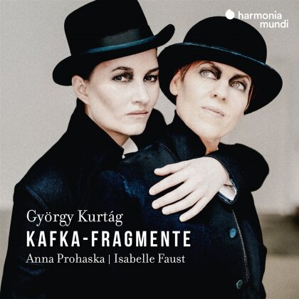 György Kurtág (*1926), Anna Prohaska & Isabelle Faust - Kafka-Fragmente