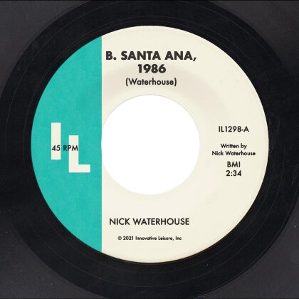 Nick Waterhouse - B. Santa Ana/Pushing Too Hard (7" Single)