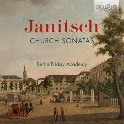 Berlin Friday Academy & Johann Gottlieb Janitsch (1708-1763) - Church Sonatas