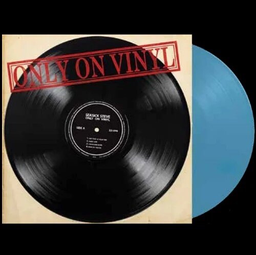 Seasick Steve - Only On Vinyl (Blue Vinyl, LP)