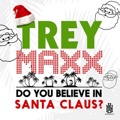 Trey Maxx - Do You Believe In Santa Claus? (CD-R, Manufactured On Demand)