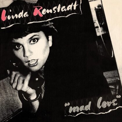 Linda Ronstadt - Mad Love (Friday Music, 2022 Reissue, Audiophile, Limited Edition, Pink/Clear Vinyl, LP)