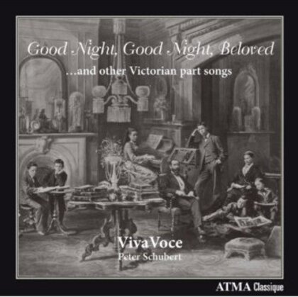 Peter Schubert & Viva Voce - Good Night, Good Night. Beloved - ...And Other Victorian Part Songs