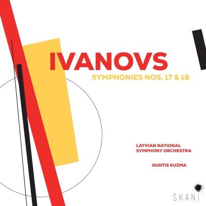 Latvian National Symphony, Janis Ivanovs & Guntis Kuzma - Ivanovs: Symphonies 17 & 18