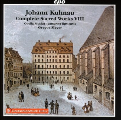 Opella Musica, Camerata Lipsiensis, Johann Kuhnau (1660-1722) & Gregor Meyer - Complete Sacred Works - Vol.8