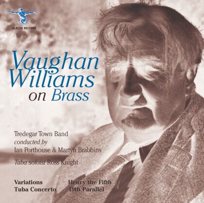 Tredegar Town Band, Ralph Vaughan Williams (1872-1958), Ian Porthouse, Martyn Brabbins & Ross Knight - Vaughan Williams On Brass