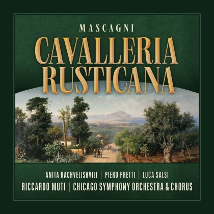Riccardo Muti, Chicago Symphony Orchestra & Pietro Mascagni (1863-1945) - Cavalleria Rusticana