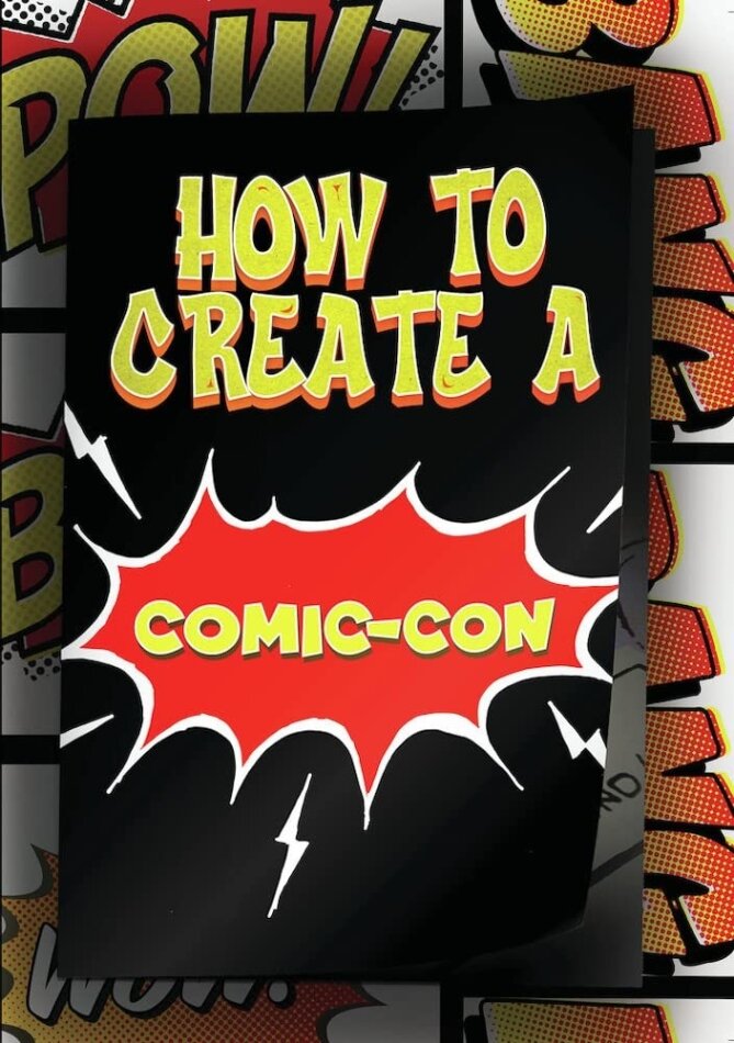 How To Create A Comic-Con (2021)