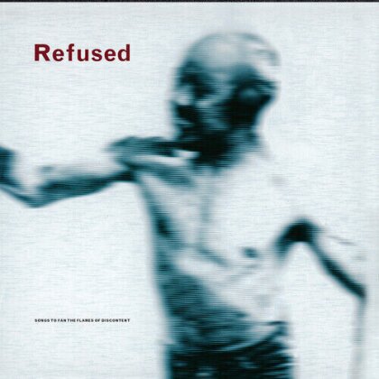 Refused - Songs To Fan The Flames Of Discontent (2022 Reissue, 25th Anniversary Edition, LP)