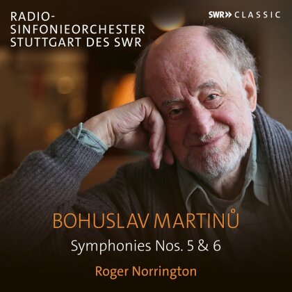 Radio Sinfonieorchester Stuttgart des SWR, Bohuslav Martinu (1890-1959) & Sir Roger Norrington - Symphonies 5 & 6