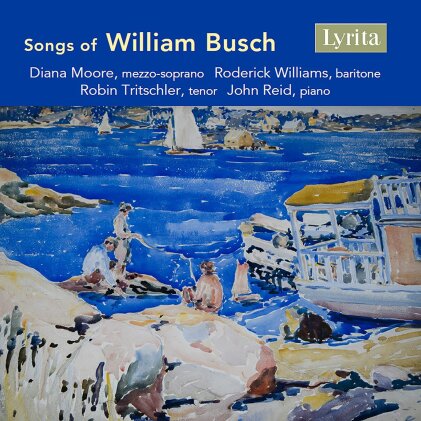 William Busch, Diana Moore, Roderick Williams, Robin Tritschler & John Reid - Songs Of William Busch
