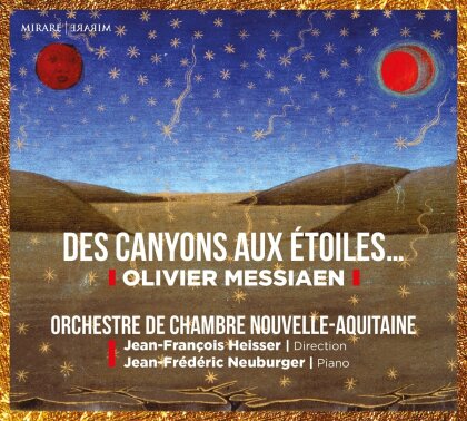 Olivier Messiaen (1908-1992), Jean-François Heisser, Jean-Frédéric Neuburger & Orchestre de Chambre Nouvelle-Aquitaine - Des Canyons Aux Etoiles... (2 CD)