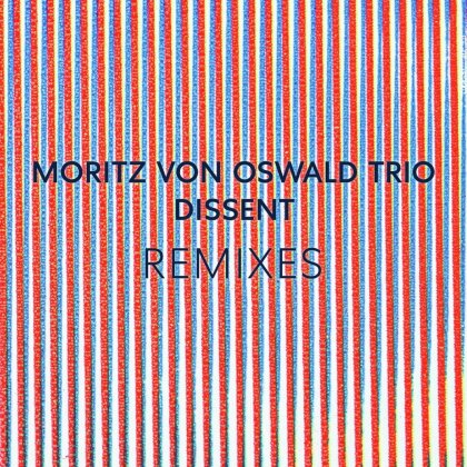 Moritz von Oswald & Heinrich Köbberling - Dissent Remixes (feat. Halo,Laurel) (LP)