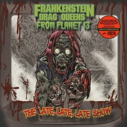 Frankenstein Drag Queens From Planet 13 - Late Late Late Show (Hey Suburbia, 2022 Reissue, LP)